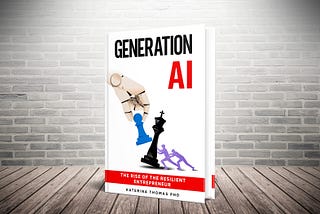 Generation AI: The Rise of The Resilient Entrepreneur