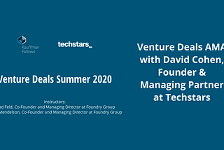 Webinar Gains #4: Venture Deals AMA with David Cohen, Founder & Managing Partner at Techstars