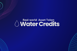 Real World Asset — Water Credits