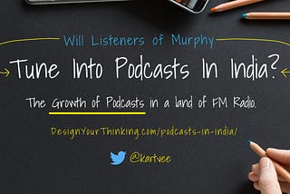 Will Listeners of Murphy, Tune Into Podcasts in India?