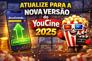 Atualize para a nova versão do Youcine 2025