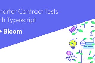 How TypeScript Makes Smart Contracts Easier to Test and More Robust