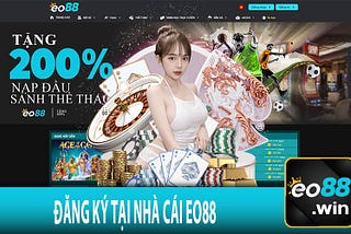 Đăng Ký Eo88 — Nhận Ngay Quyền Lợi Tại Nhà Cái Uy Tín