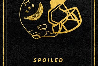 Welcome to The Spoiled Banana Society (SBS)!