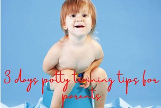 3 Days Baby Potty Training