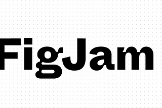 Thoughts on Figma’s new tool, FigJam