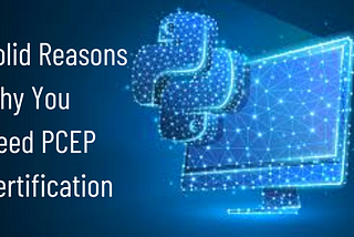 What is PCEP Certification and How Can You Obtain It?