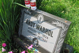 INCIDENT AT ANDY WARHOL’S GRAVE