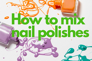 How to mix nail polishes