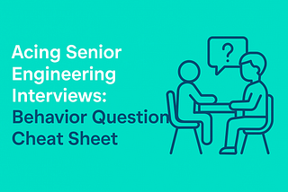 Cracking Behavioral Interviews for Staff, Principal & Lead Engineer Roles