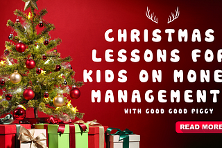 Christmas Lessons for Kids on Money Management with Good Good Piggy