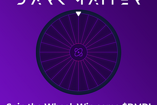 Dark Matter DeFi Prize Wheel