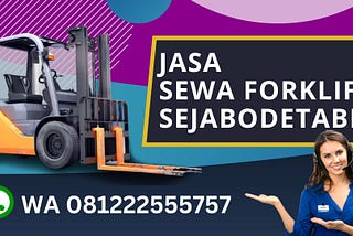 WA 081222555757 Rental Forklift Pondok Kelapa Jakarta Timur Harga Terbaik