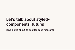 With styled-components into the future