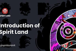 Introduction of Spirit Land