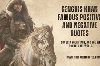 Genghis Khan famous positive and negative quotes