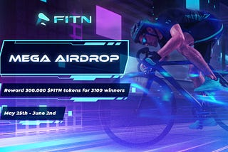 FITN MEGA AIRDROP ON THE WAY