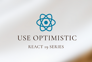Use Optimistic hook in React 19
