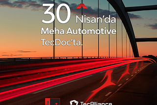 Meha Automotive 30 Nisan’dan itibaren TecDoc’ta.