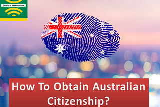 How To Obtain Australian Citizenship?
