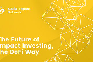 The Future of Impact Investing, the DeFi Way