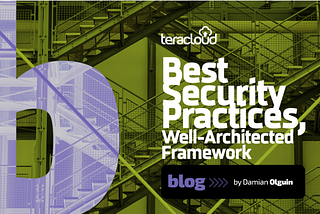 Best Security Practices, Well-Architected Framework
