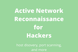 Active (Network) Reconnaissance Tools for Hackers
