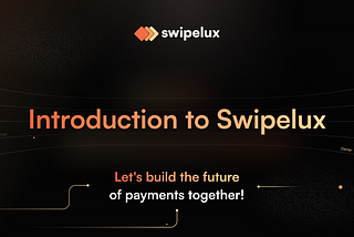 Introduction to Swipelux: Payment Infrastructure for Web3