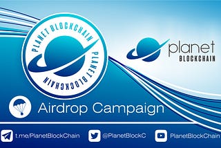 Planet BlockChain AirDrop Campaign