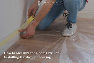 How to Measure the Room Size For Installing Hardwood Flooring