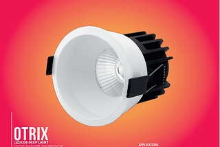 Otrix LED COB Deep Lights Illuminating the Path to Extraordinary Visibility