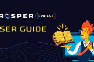 Prosper Votes user guide