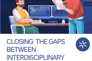 Closing the gaps between interdisciplinary data teams!