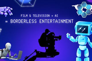 Borderless Entertainment: Leading AI-Enabled Television and Filmmaking