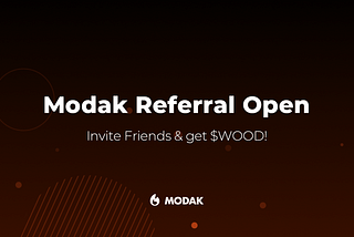 [Update] Referral for Modak is Open!