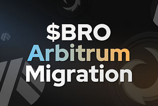 BRO Migration To Arbitrum