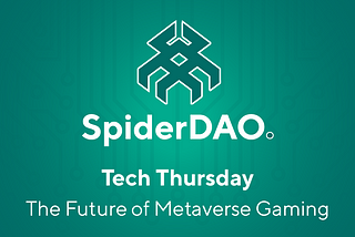 SpiderDAO and future of Metaverse Gaming