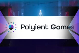 Polyient Games Launches: A new way to interact with Blockchain Games and I am Excited