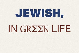 Jewish, in Greek Life