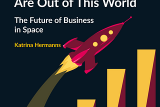 Business Models That Are Out Of This World