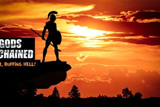 Gods Unchained — War, Buffing Hell!