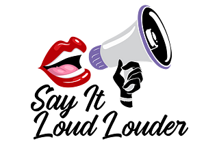 When you want to be heard loud and clear…You need to be very sure you are heard so say it LOUD! and then LOUDER!! as if someone passed you a megaphone…Guess what?  I bet they heard and won’t forget you.