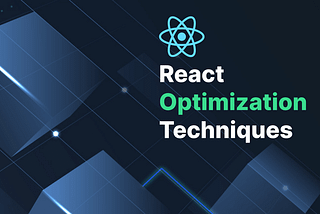 React Optimization Techniques