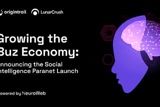 Growing the Buz Economy: Announcing the Social Intelligence Paranet Launch