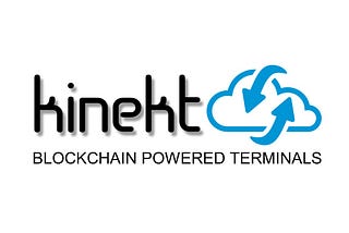 A BRIEF SUMMARY OF KINEKT TERMINALS WHITE PAPER