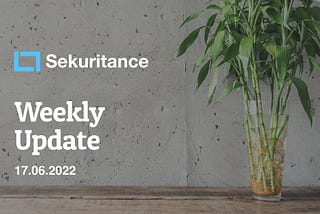 Weekly Update 17th June 2022