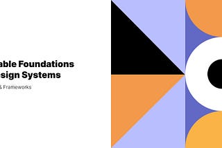 Scalable foundation for design systems