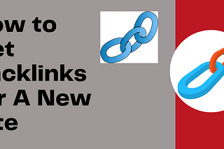 How to Get Backlinks for a New Site with No Money