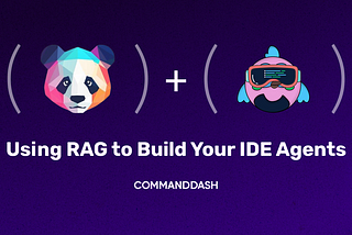 Using RAG to Build Your IDE Agents
