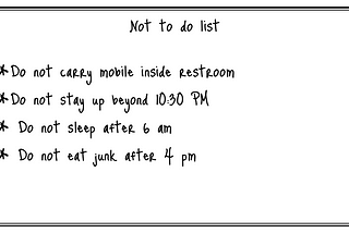 Importance of having a Not to-do list as part of your day